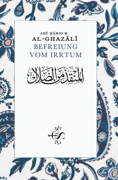 Befreiung vom Irrtum - Munqid mine’d-Dalâl