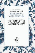 Befreiung vom Irrtum - Munqid mine’d-Dalâl