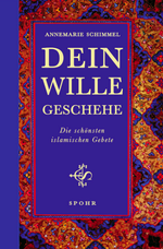 Dein Wille Geschehe - Die Schönsten Islamischen Gebete