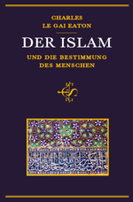 Der Islam Und Die Bestimmung Des Menschen
