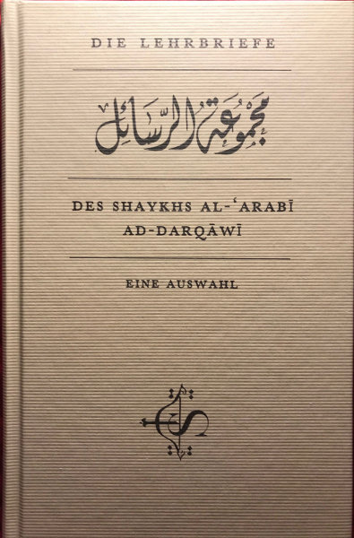 Die Lehrbriefe Des Shaykhs Al-Arabi Ad-Darqawi