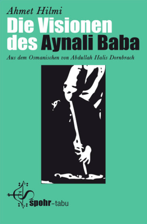 Die Visionen Des Aynalı Baba