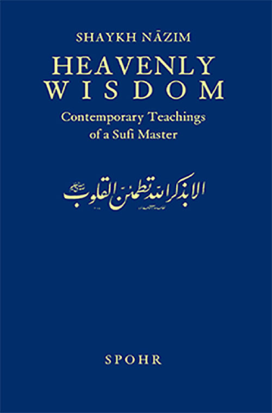 Heavenly Wisdom - Contemporary Teachings Of A Sufi Master