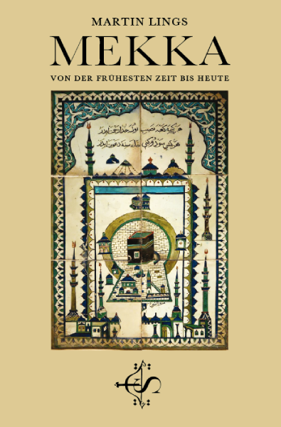 Mekka - Von Der Frühesten Zeit Bis Heute