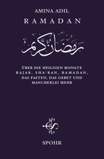 Ramadan – Die Heiligen Drei Monate