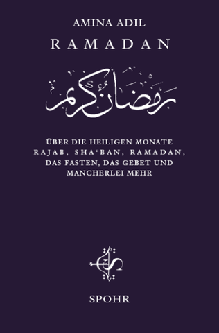 Ramadan – Die Heiligen Drei Monate