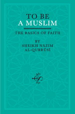 To Be A Muslim