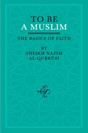 To Be A Muslim