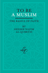 To Be A Muslim