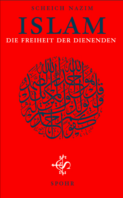 ISLAM, FREIHEIT DER DIENENDEN